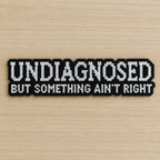 Undiagnosed But Something Ain't Right – Dark Humour Perler Bead Text Art